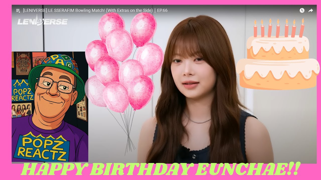 Happy Birthday Manchae!! \ Leniverse #66 \ Reaction!!!