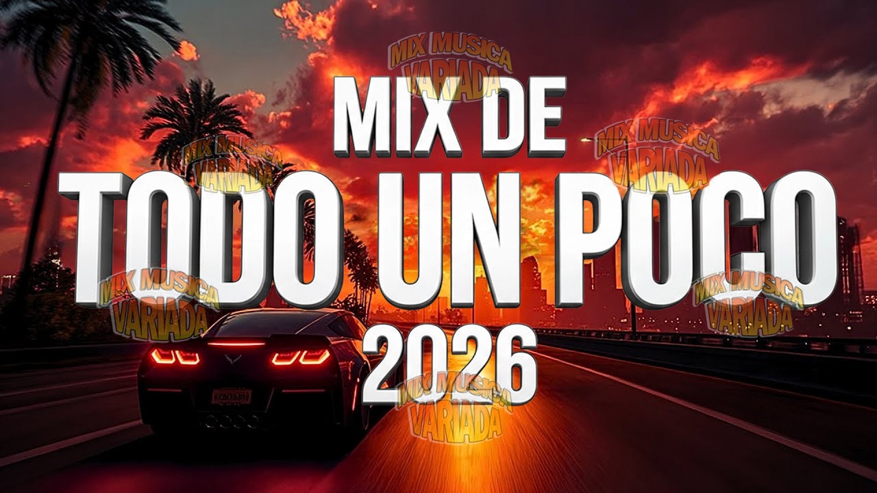 Mix Variado De Todo Un Poco 2026 🪐 Canciones Variadas Del Verano 2026 🪐 Mix Musica Variada 2025
