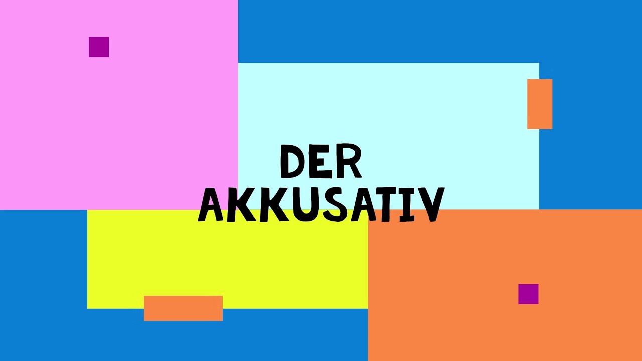 Der Akkusativ
