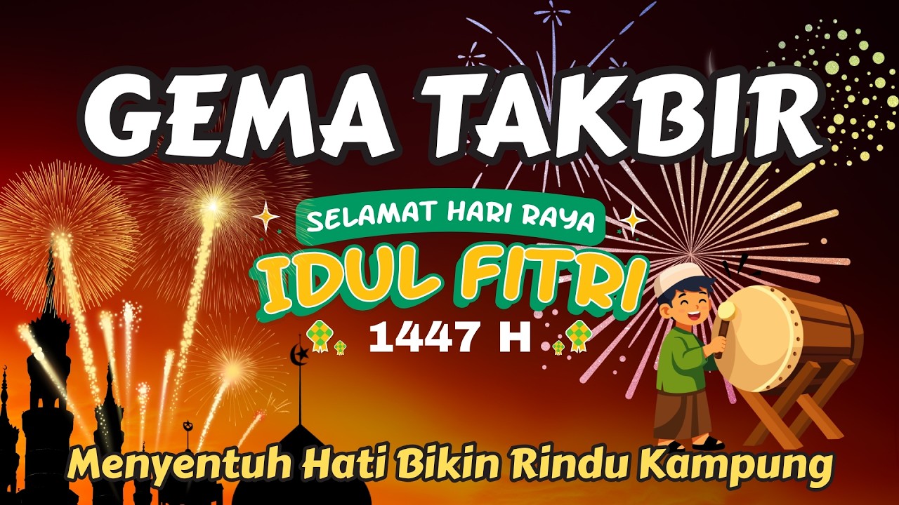 Takbiran Idul Fitri 2026 Merdu - Nonstop Full Beduk Gema Takbir Terbaru Live