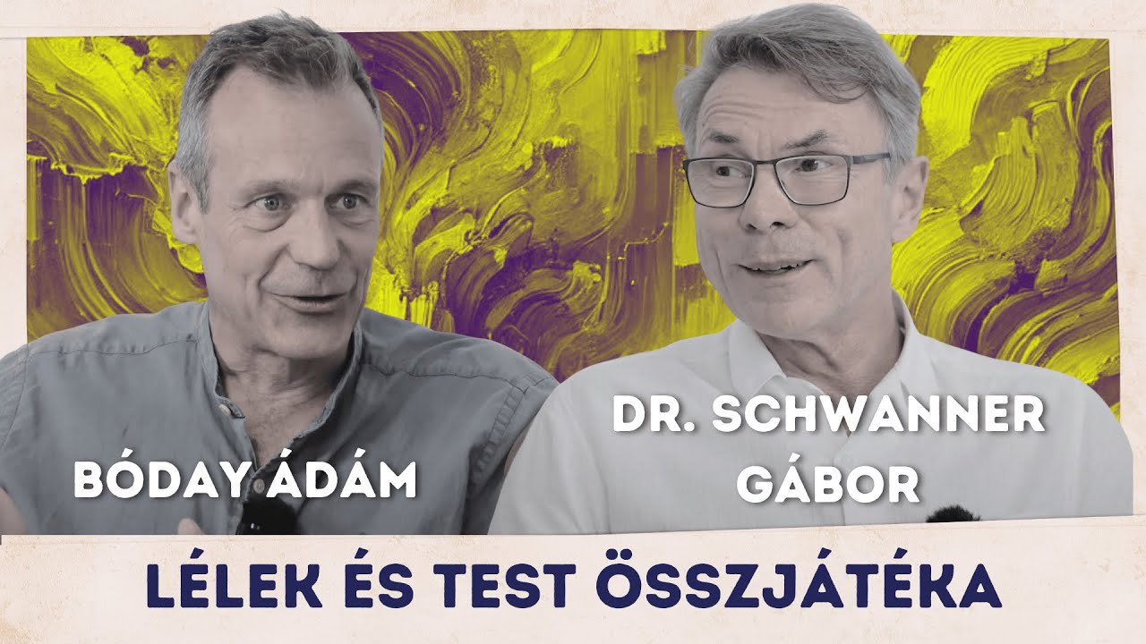 🌿 Lélek és test összjátéka - Dr. Schwanner Gábor és Bóday Ádám beszélgetése