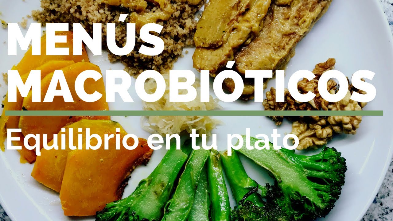 MENUS MACROBIÓTICOS, equilibrio en tu plato