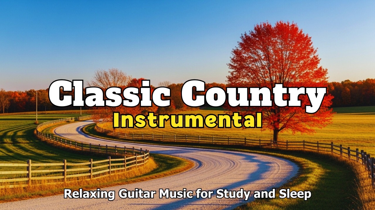 Classic Country Instrumental – Relaxing Music For Study and Sleep | Ep.191