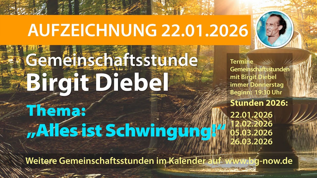 Birgit Diebel Gemeinschaftsstunde DO 22.01.2026 mit Einstellen · Bruno Gröning NOW