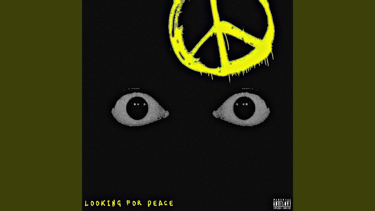 LOOKING FOR PEACE