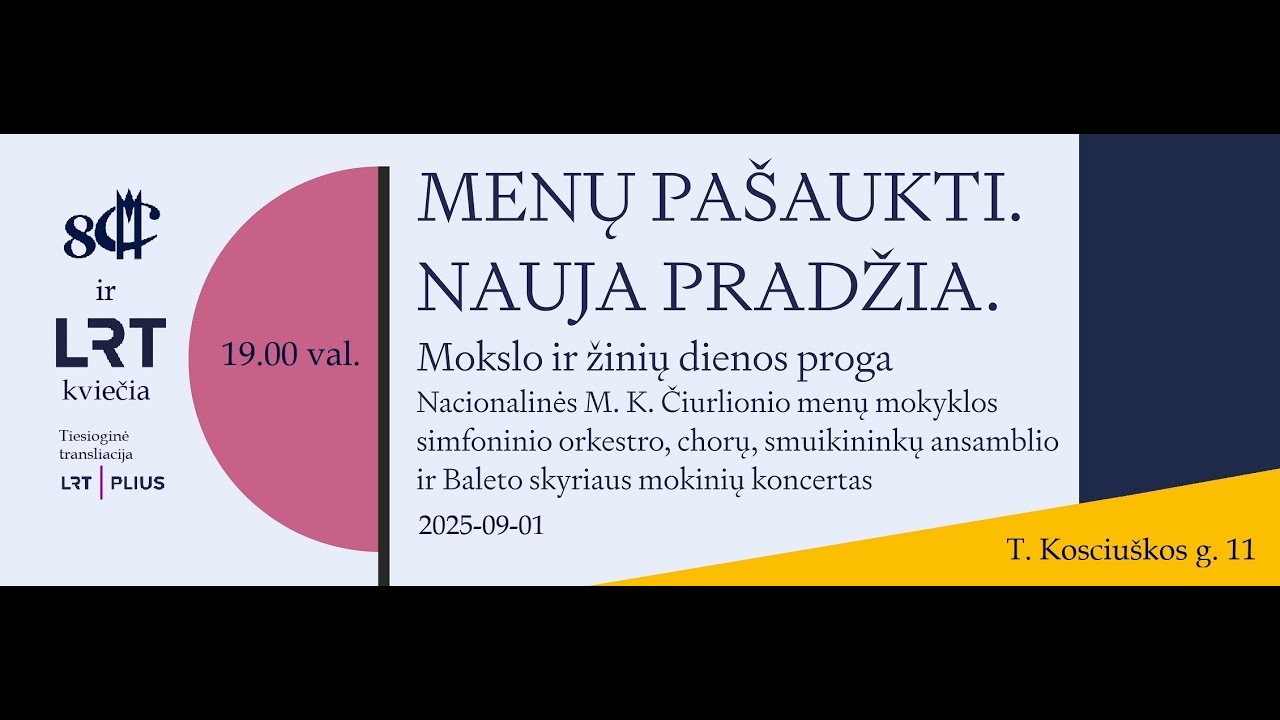 Mokslo ir žinių dienos koncertas „MENŲ PAŠAUKTI. NAUJA PRADŽIA“ 2025-09-01
