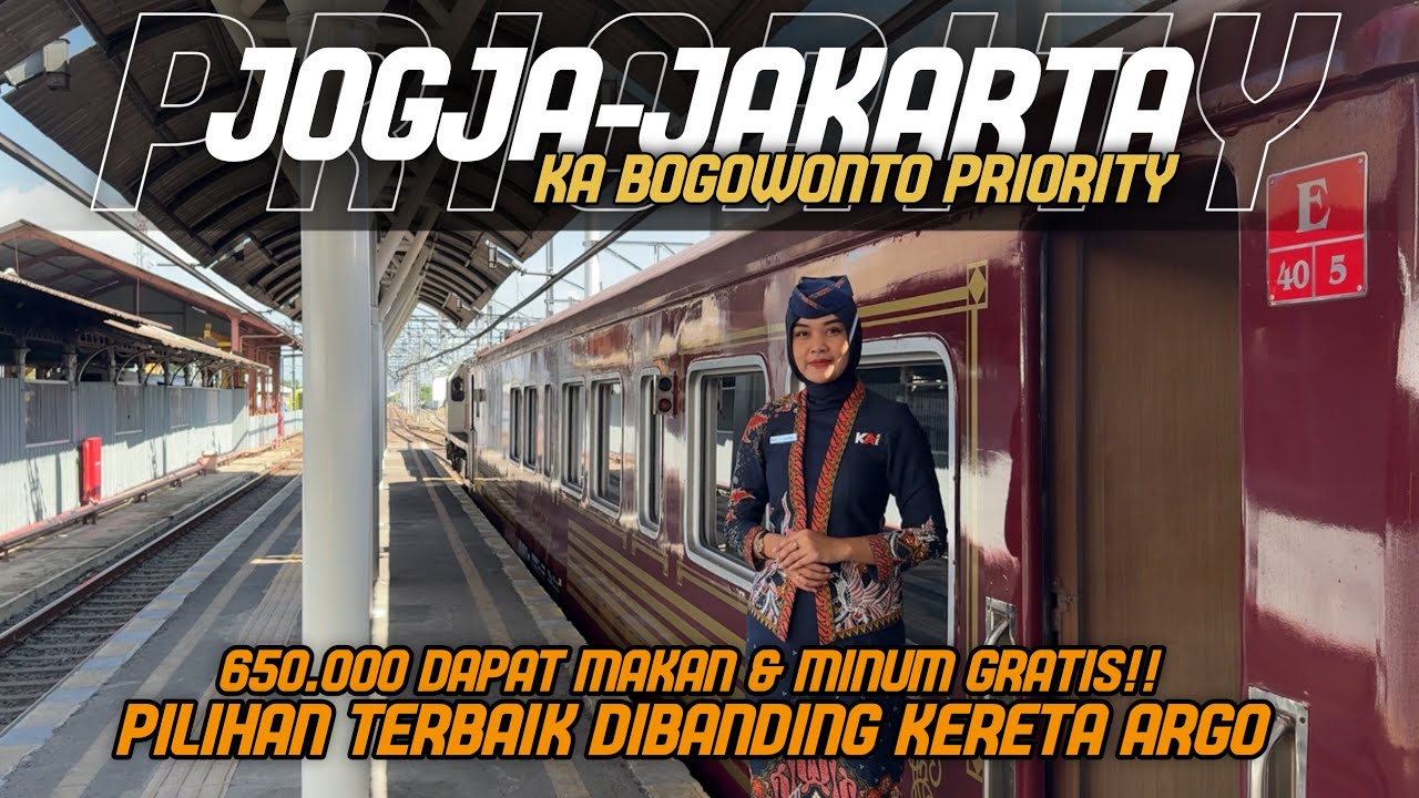 Kereta Bogowonto Priority, Pilihan Terbaik Rute Jogja-Jakarta PP‼️ Kereta Unggulan Kalah‼️