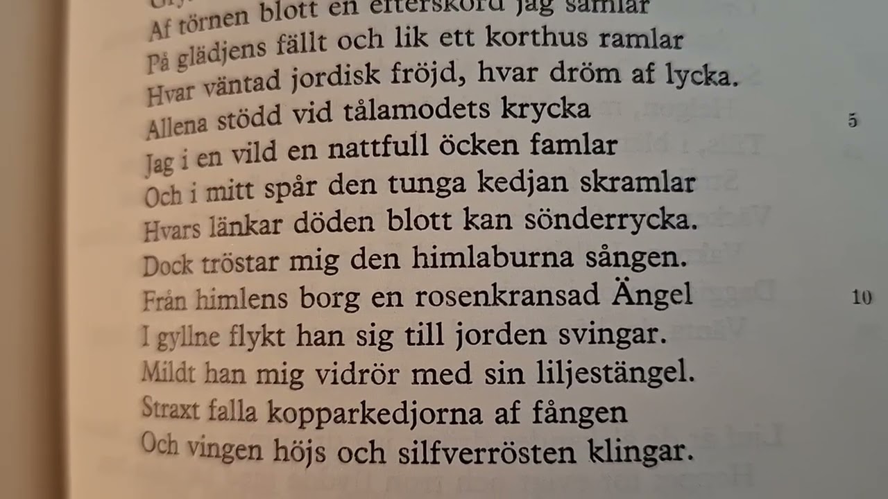 [Grymt verklighetens hårda band mig trycka]