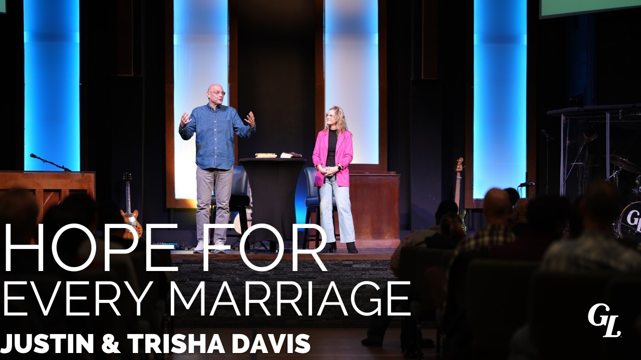 Hope For Every Marriage | Justin & Trisha Davis