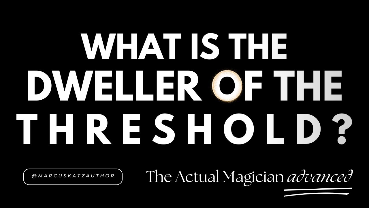 What to do when YOU meet the Dweller of the Threshold - Actual Magician Advanced #Occult Series 2