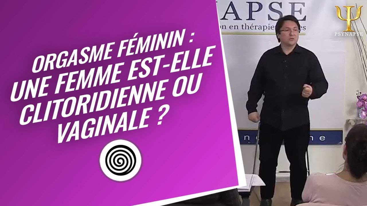La femme : clitoridienne ou vaginale ? Formation Hypnose sexoth&eacute;rapie