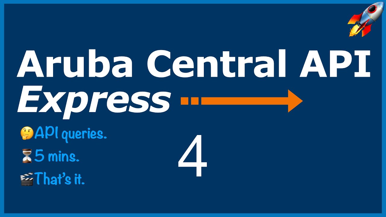 HPE Aruba Networks Central API Express 4 - Build an API Request Workflow with Postman