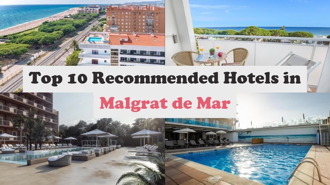 Top 10 Recommended Hotels In Malgrat de Mar | Best Hotels In Malgrat de Mar