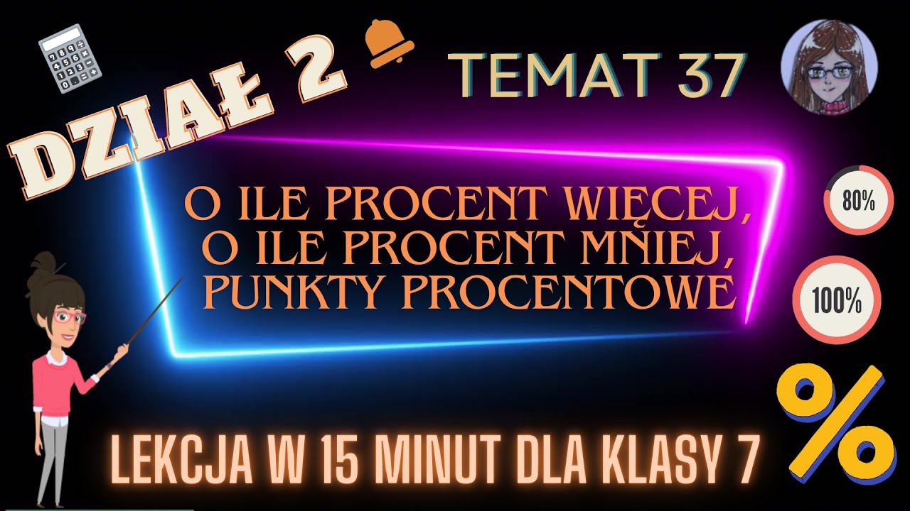 KLASA 7 TEMAT 37 O ile procent więcej, o ile procent mniej