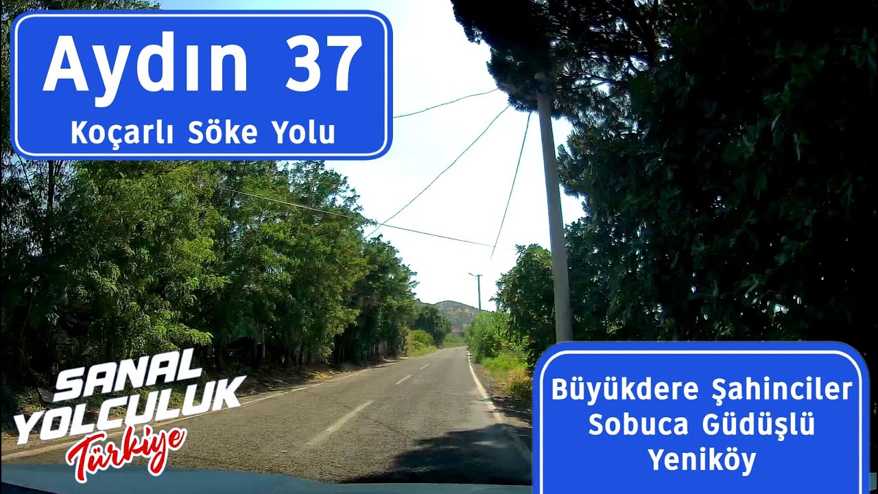 Aydın 37: Koçarlı Söke Yolu - Büyükdere Şahinciler Sobuca Güdüşlü Yeniköy