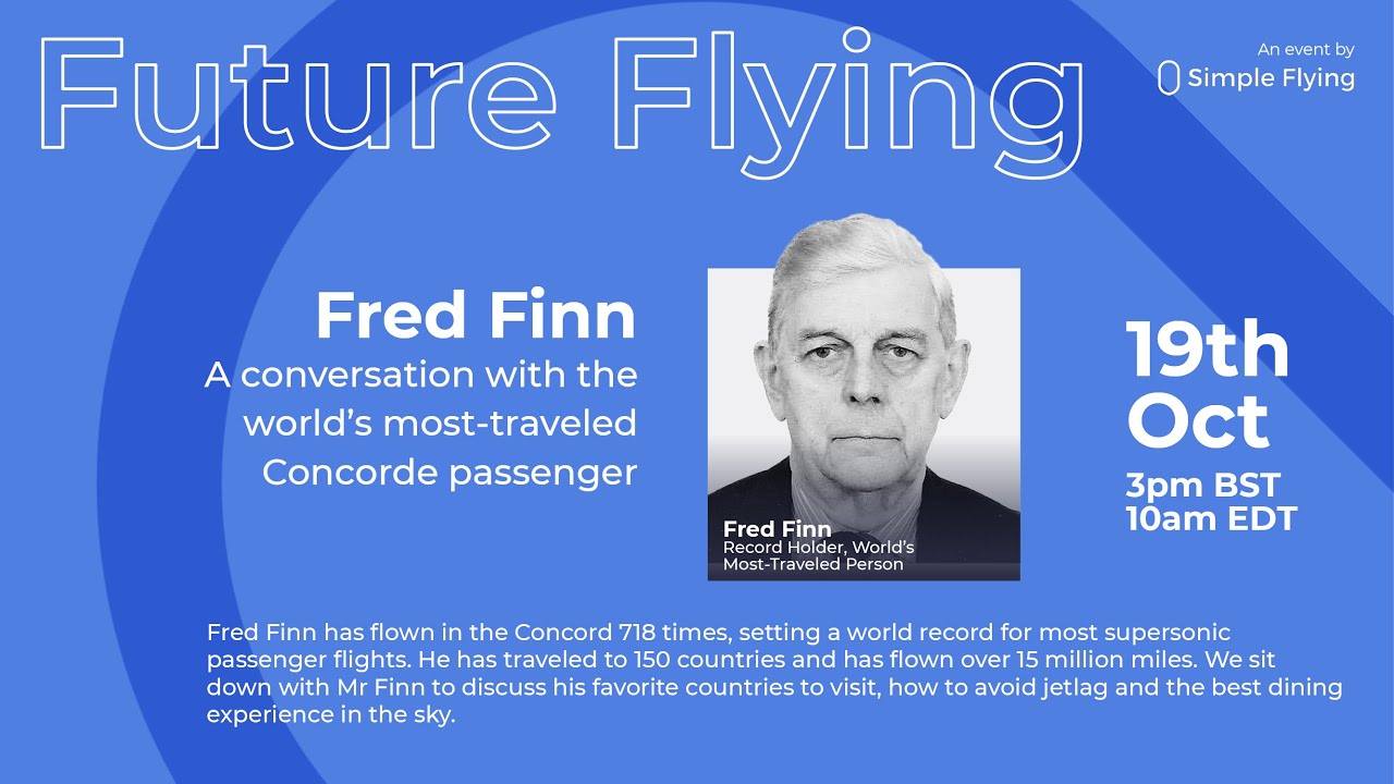 Future Flying: In Conversation With Fred Finn, The World's Most Traveled Concorde Passenger