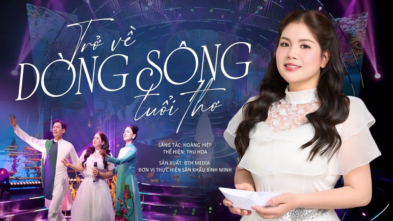 Trở Về D&ograve;ng S&ocirc;ng Tuổi Thơ || Thu Hoa || OFFICIAL MV ||