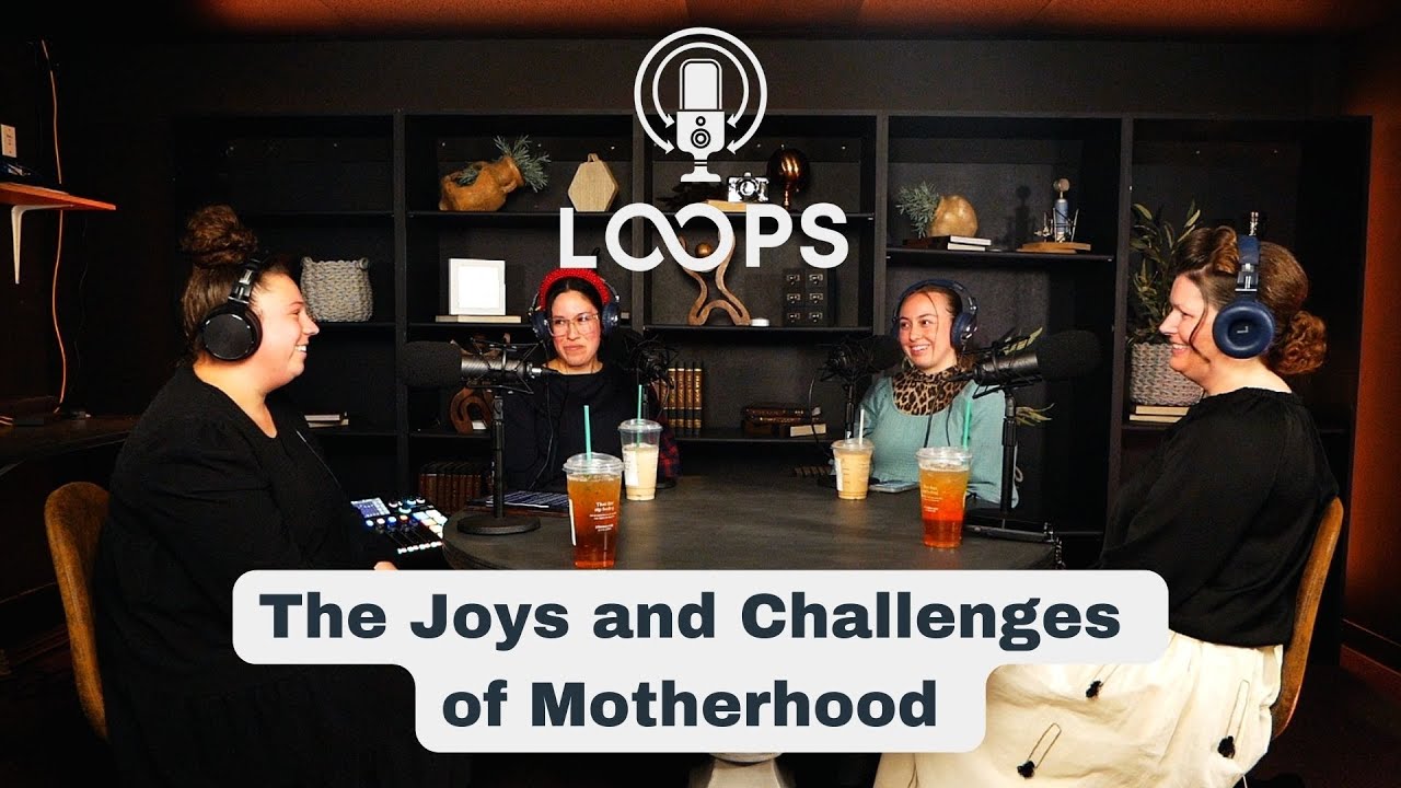 LOOPS Podcast Ep.11 - The Joys and Challenges of Motherhood | Sharamy Bradford and Savannah Johnson