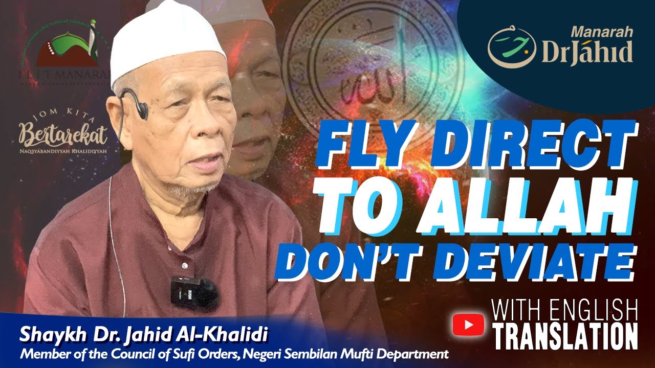 FLY Direct To ALLAH, Do Not Deviate | Shaykh Dr. Jahid Sidek Al-Khalidi