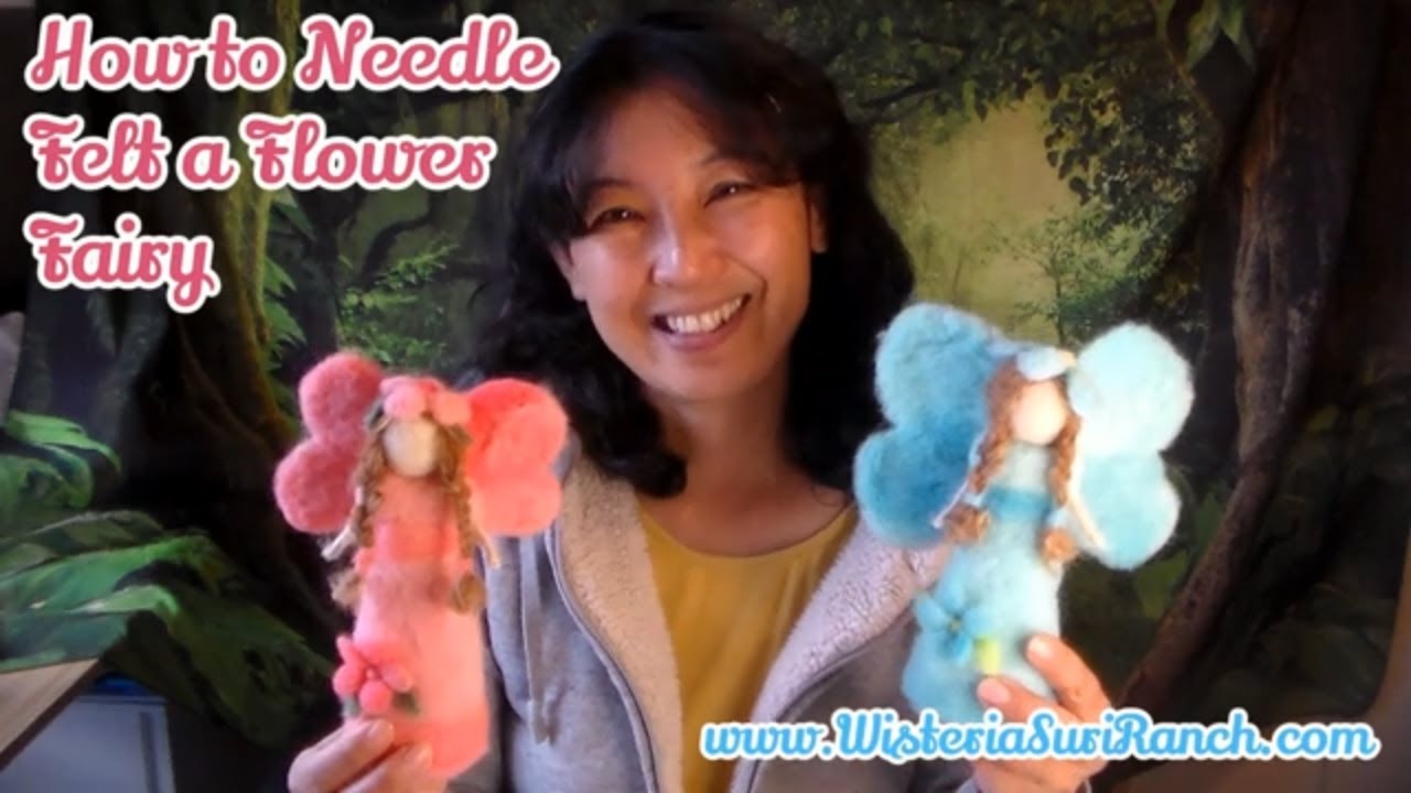 How to Needle Felt a Flower Fairy Angel: Step by Step Felted Fairy Angel Tutorial