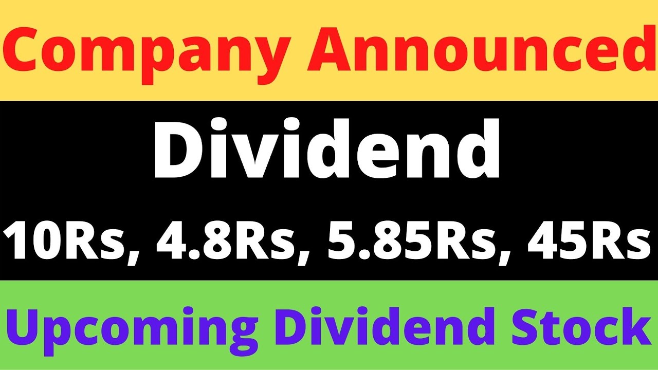 Upcoming dividend shares 2022 | latest dividend declared 2022 | Stock Tips