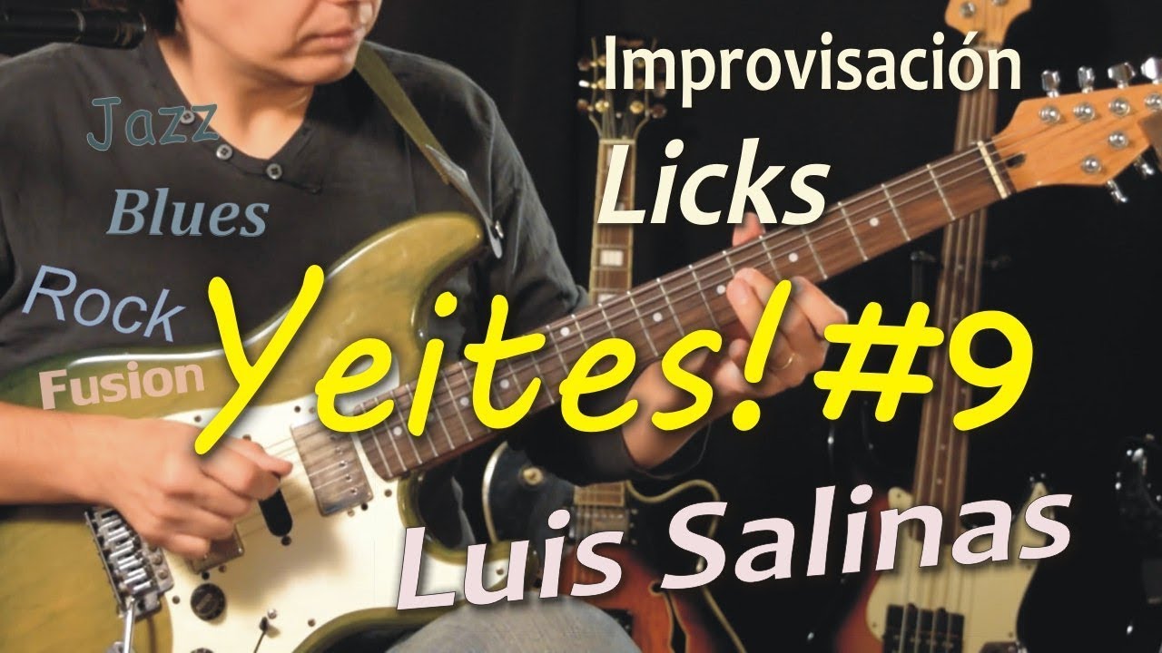Yeites y Licks #9 - estilo Luis Salinas - mejora tu solo de guitarra