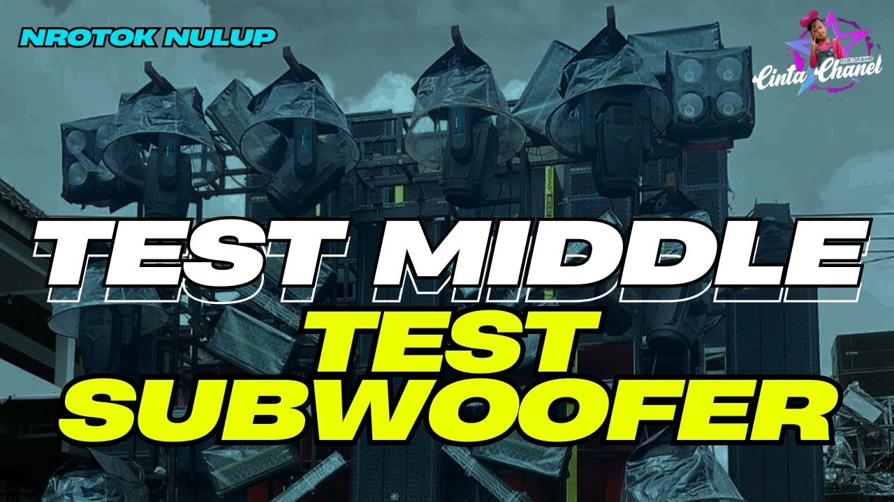 DJ TRAP TEST MIDDLE X TEST SUBWOOFER || STYLE NROTOK NULUP NULUP ‼️COCOK BUAT BATTLE & CEK SOUND