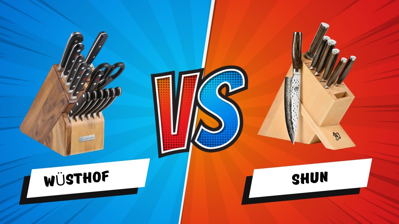 W&uuml;sthof vs Shun  - Which Should You Buy