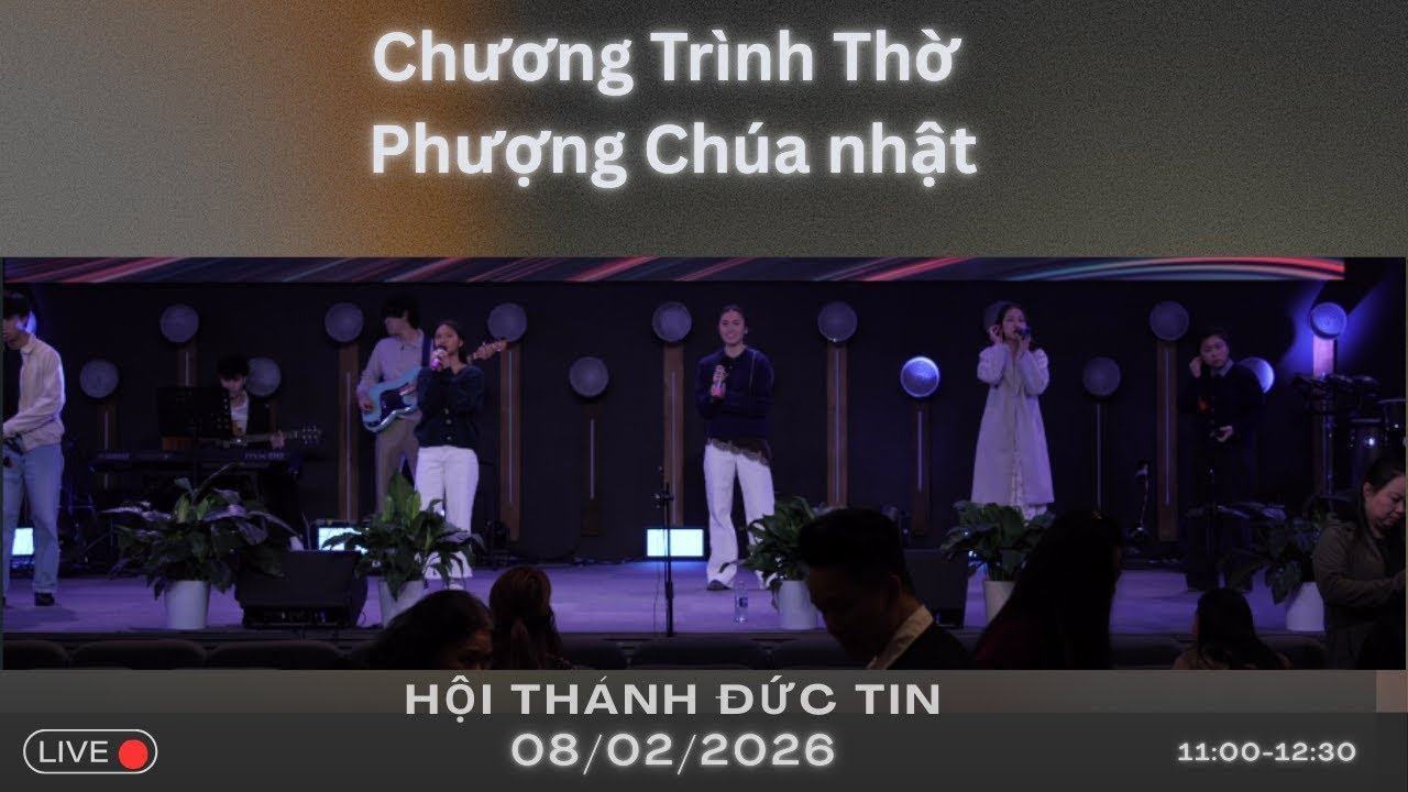 Chương Trình Thờ Phượng - Chúa Nhật 08/02/2025
