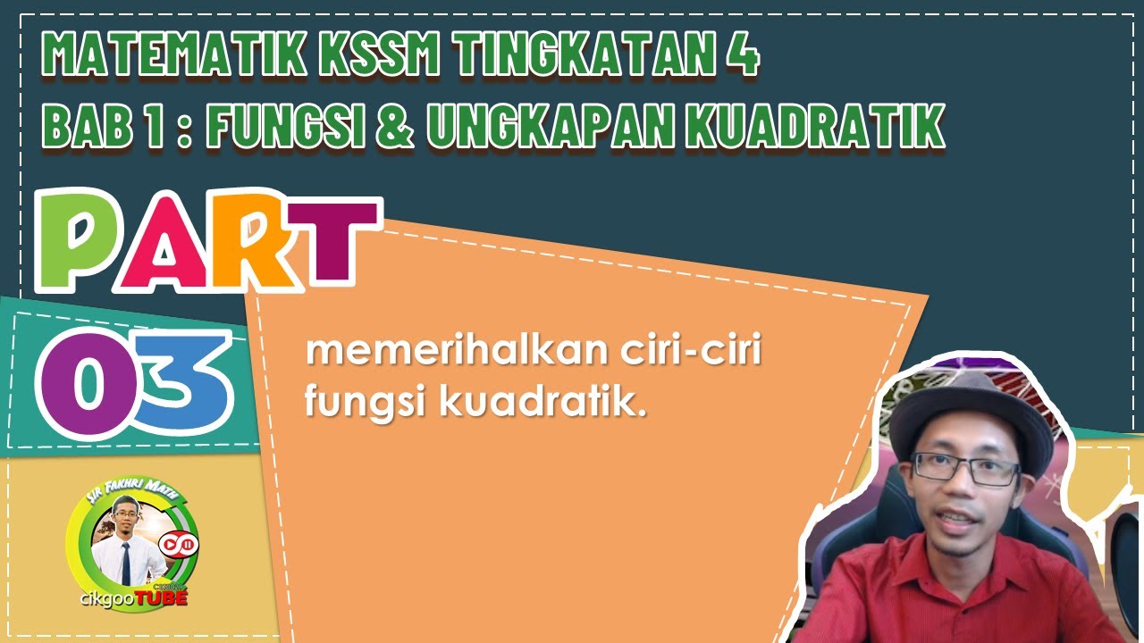[PART 3]Matematik Tingkatan 4 BAB 1 KSSM Fungsi & Persamaan Kuadratik|Memerihal ciri-ciri kuadratik