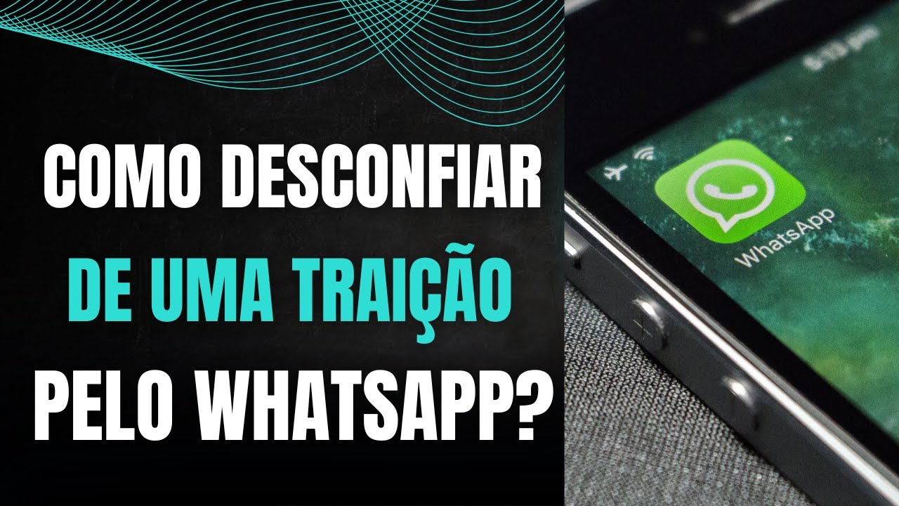 Como Desconfiar de uma Traição Pelo WhatsApp