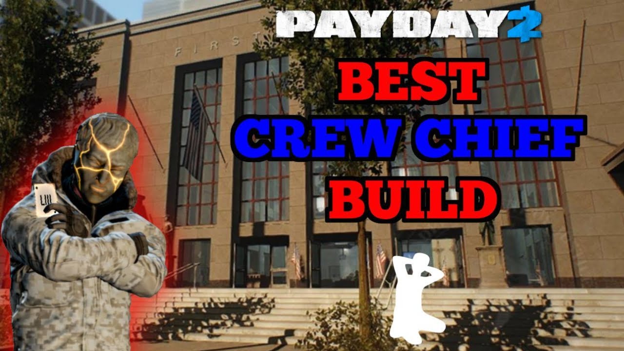 The STRONGEST Crew Chief Build In PAYDAY 2 (2026)