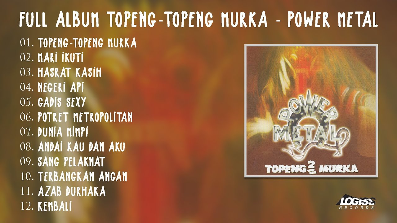 PLAYLIST - FULL ALBUM TOPENG TOPENG MURKA - POWER METAL