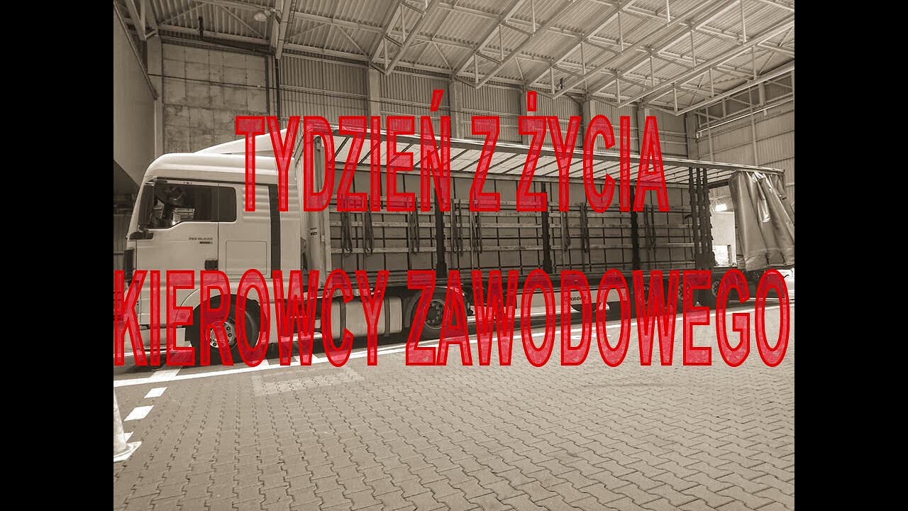 Tydzień z życia kierowcy zawodowego. Załadunki / rozładunki na 