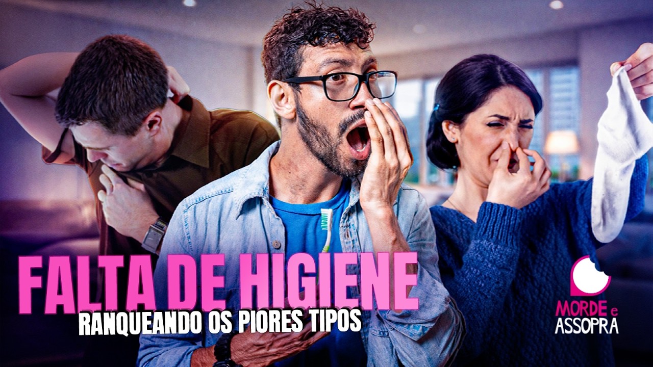 OS PIORES TIPOS DE FALTA DE HIGIENE | MORDE E ASSOPRA | 19/02/2026