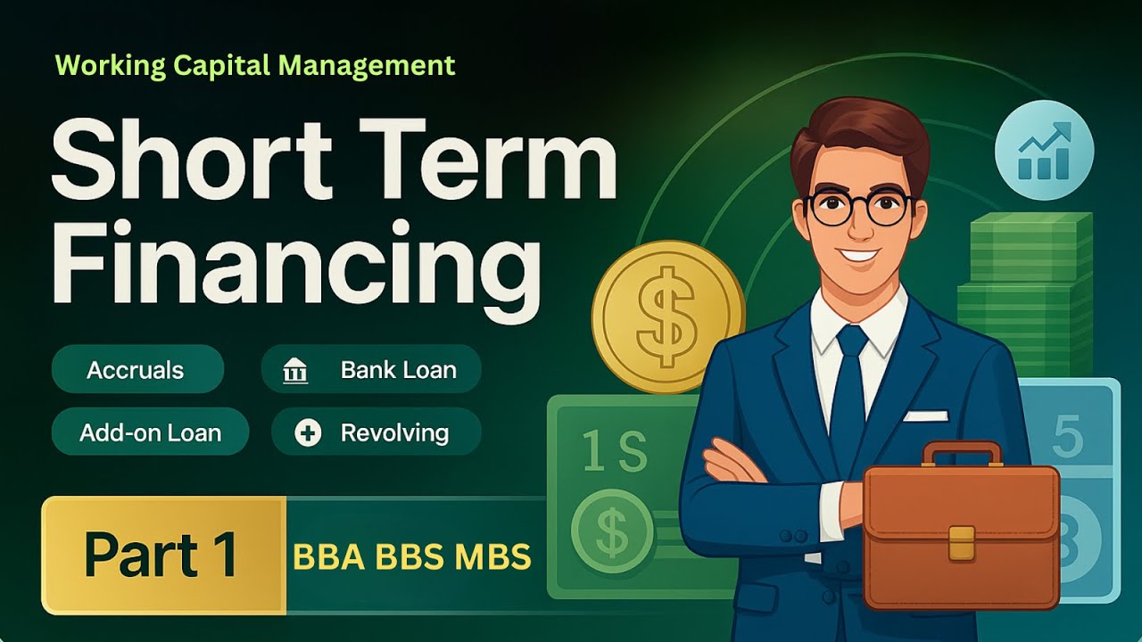 Short-Term Financing | Part 1 | BBA/BBM/MBS/MBS | Sorry Gurudev