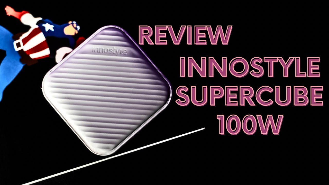 Review sạc 100W siêu nhỏ: INNOSTYLE SUPERCUBE 100w GAN