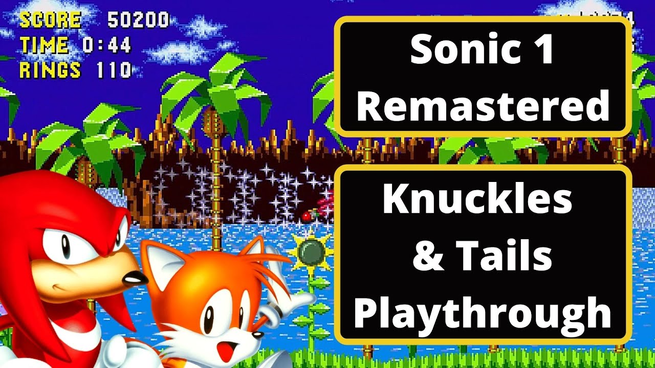 Knuckles & Tails Playthrough - Sonic 1 Remaster Decompiled (PC)