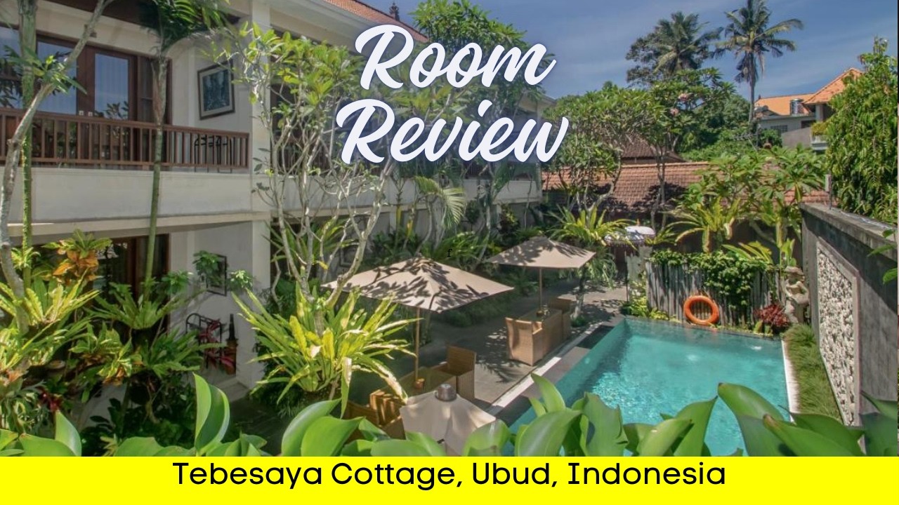 Hotel Review of Tebesaya Cottages in Ubud, Bali, Indonesia