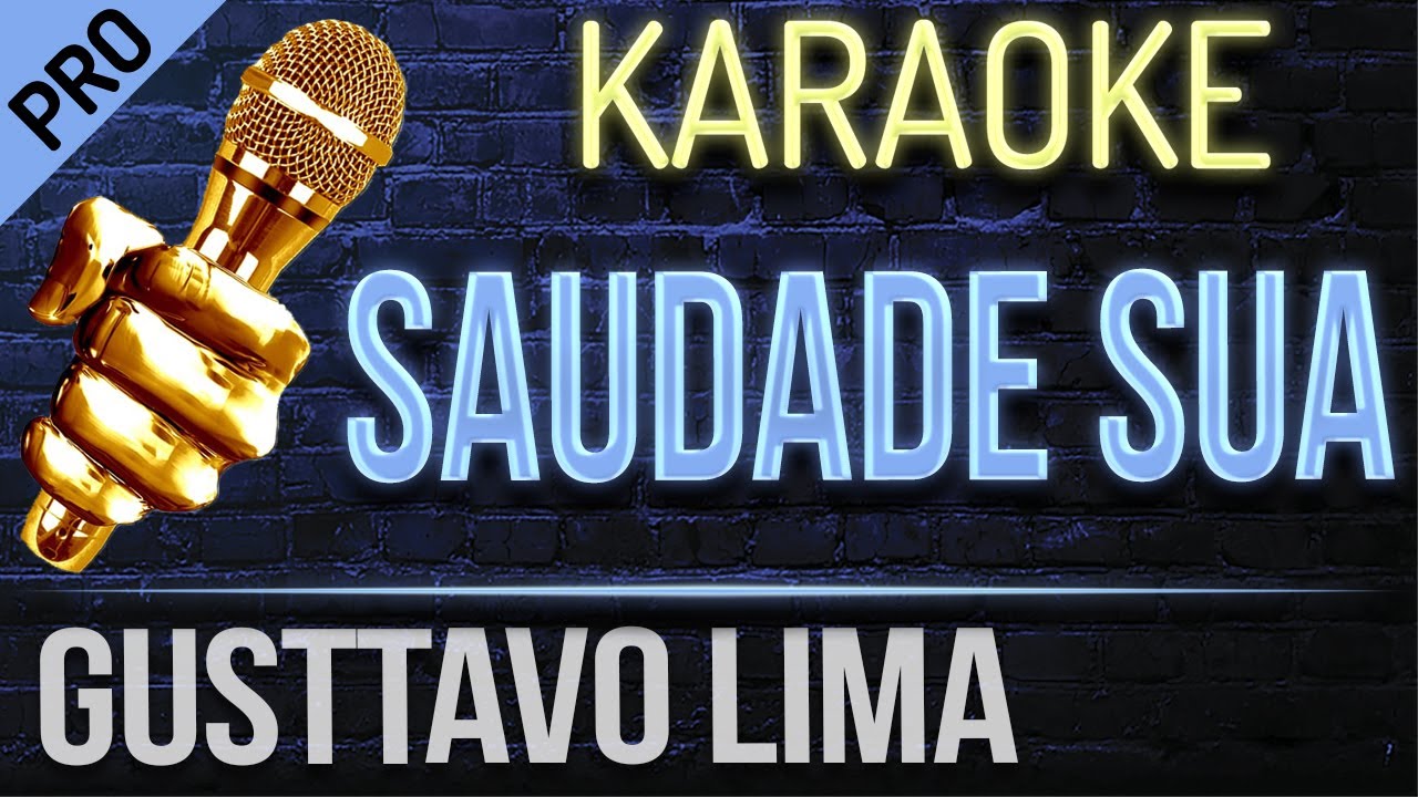 Gusttavo Lima - Saudade Sua (karaokê Version)