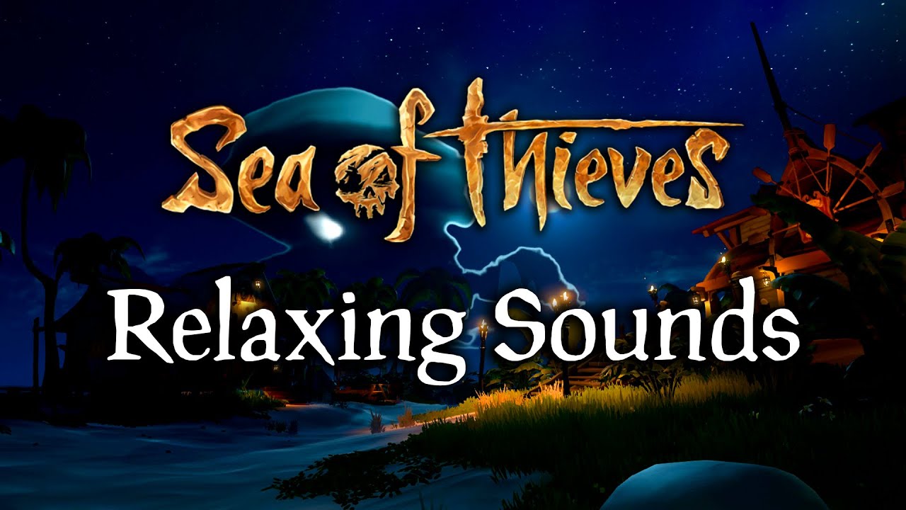 Sea of Thieves: Relaxing Sounds for Sleep & Study (Ocean, Birds, Crickets, Melodies)