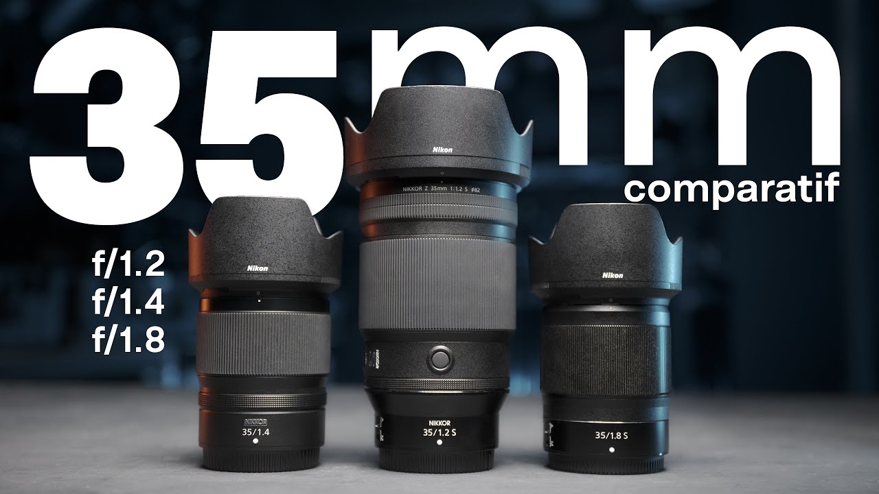 Quel est le meilleur 35mm sur Nikon Z ? | Comparatif des 35mm 1.2, 1.4 et 1.8