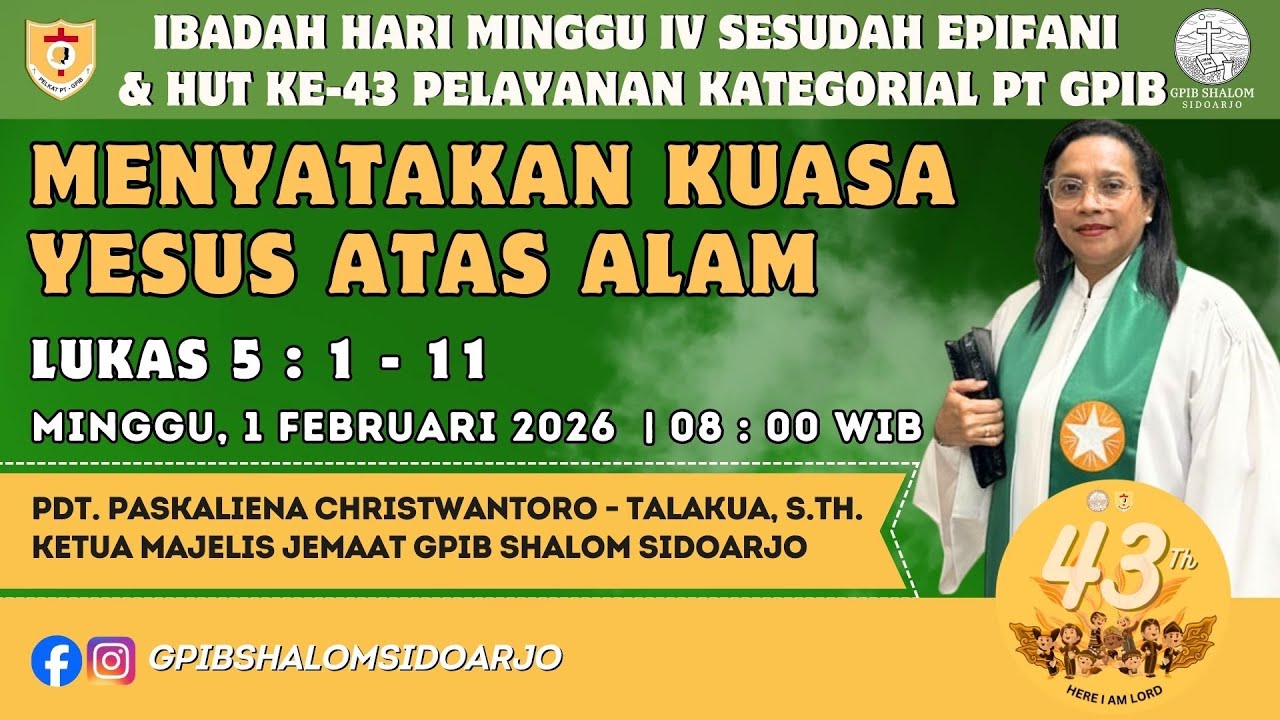 IBADAH HARI MINGGU IV SESUDAH EPIFANIA (SYUKUR HUT KE-43 PELKAT PT