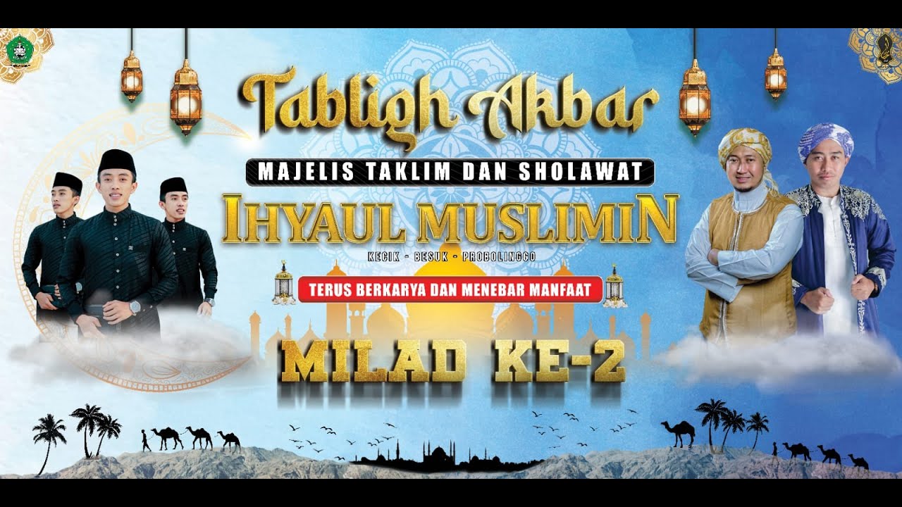 🔴 LIVE!!! SPESIAL MILAD KE 2 MAJELIS IHYAUL MUSLIMIN