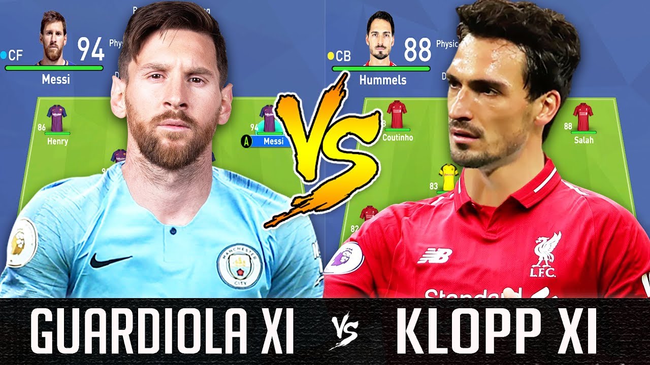 Guardiola XI VS Klopp XI - FIFA 19 Experiment