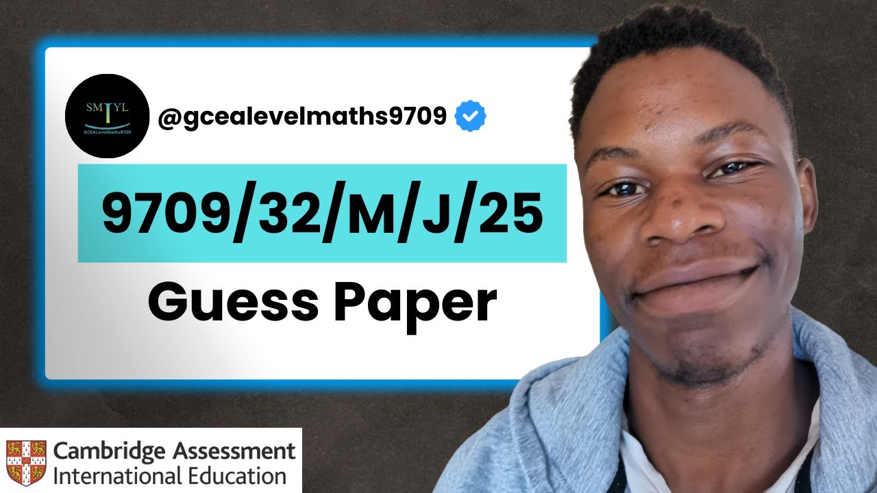 CIE 9709 Pure 3: Must-Know Questions & Guess Paper for May/June 2025