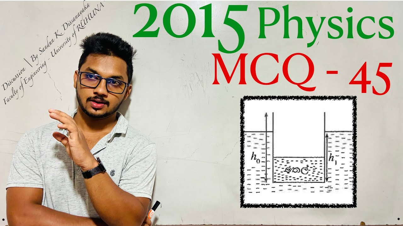 2015 Physics MCQ - 45  | By Sandun K. Dissanayaka | Channel A+