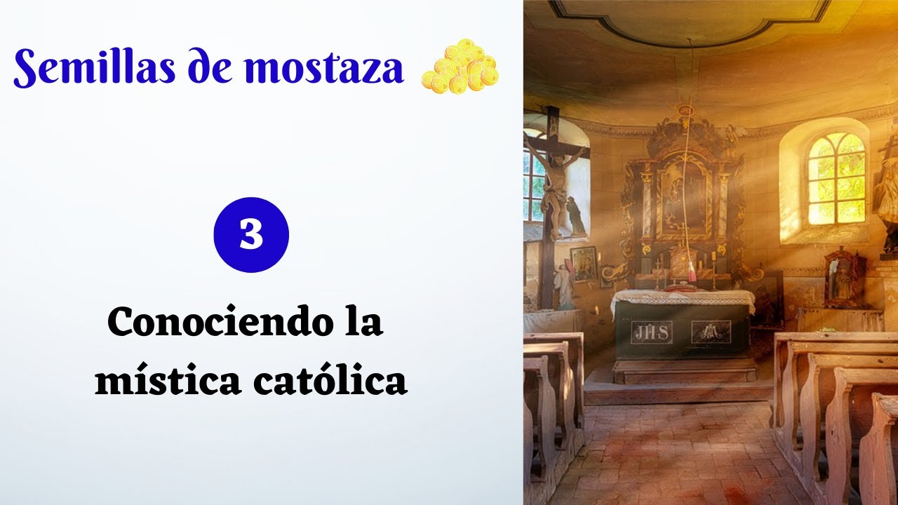 SDM 03 | Conociendo la mística católica.