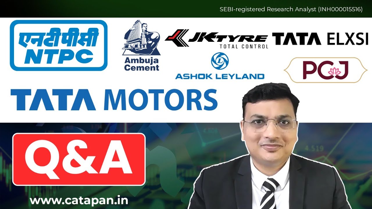 NTPC, Ambuja Cement, JK Tyre, Tata Elxsi, Ashok Leyland, Tata Motors, PC Jewellers – Q&A