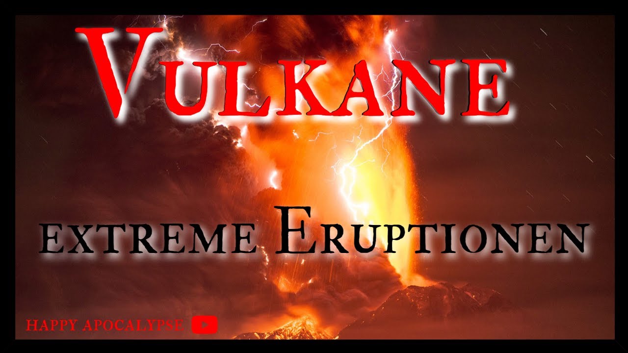 Vulkane - Extreme Eruptionen  Yellowstone, Campi Flegrei, Taal, Merapi, Pinatubo, Tambora, Krakatao